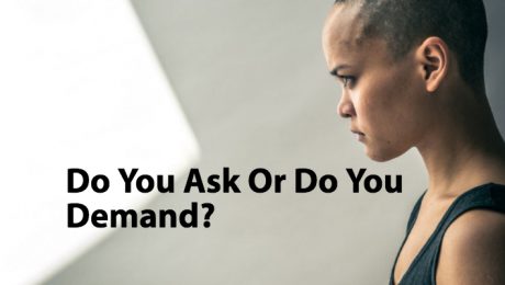 Operation Joy™ - Do You Ask Or Do You Demand?